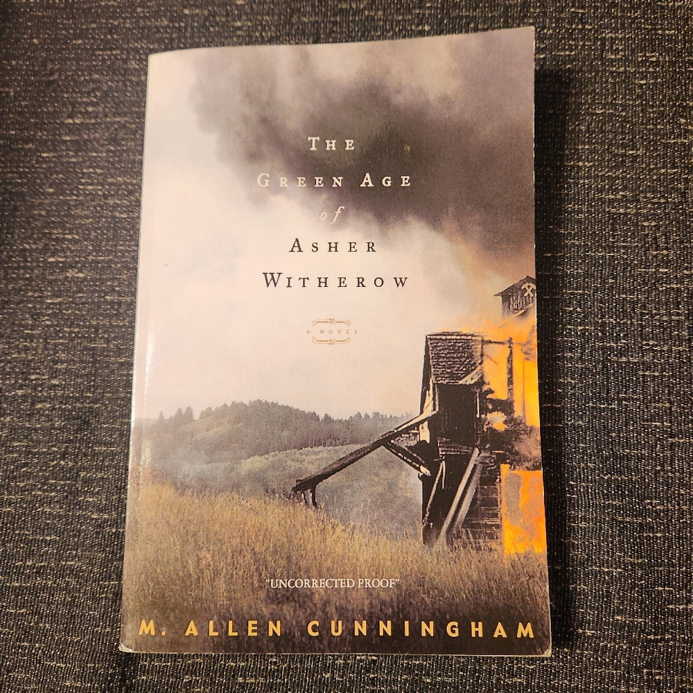 The Green Age of Asher Witherow  Paperback By Cunningham, M Allen
